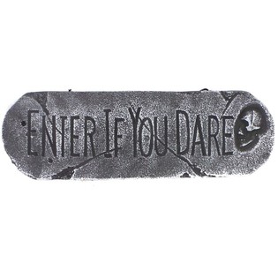 DEKORATIOUNSSCH&Euml;LD "ENTER IF YOU DARE" (1 Stk.)